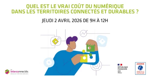 Quel est le vrai coût du numérique dans les territoires connectes & durables ?